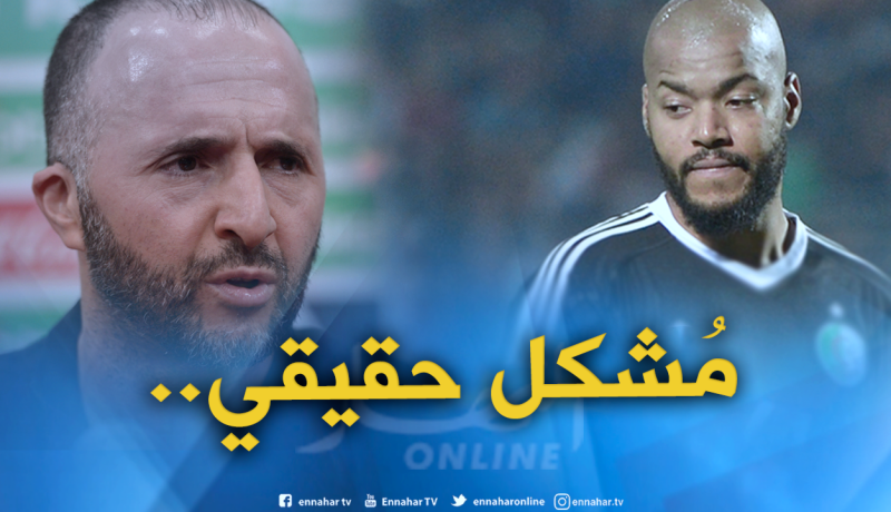 “مبولحي” يخلق مُشكلا جديدا لـ”بلماضي”!