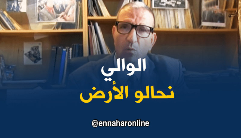 أم البواقي: الوالي يلغي قرار إستفادة أرض لمستثمر لا يملك إثبات الملكية