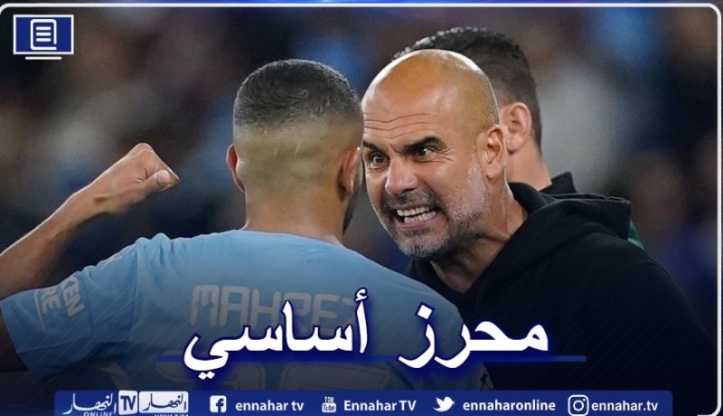 غوارديولا يعيد محرز للتشكيلة الأساسية أمام ويكومب