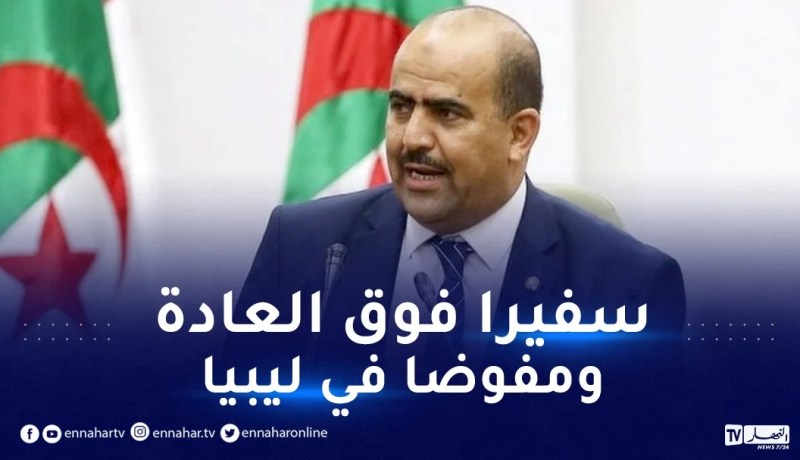 تعيين سليمان شنين سفيرا فوق العادة ومفوضا للجزائر لدى ليبيا