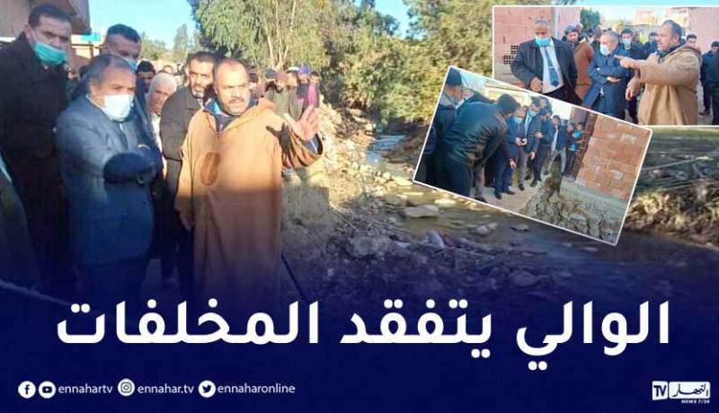 الشلف: الوالي يقف على مخلفات التقلبات الجوية في 6 أحياء بتلعصة