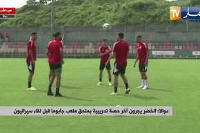 الخضر يجرون آخر تدريب قبل مباراة سيراليون في غياب زروقي ووناس و إندماج تاهرات و بن سبعيني