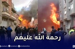 سطيف.. ارتفاع حصيلة ضحايا انفجار الغاز في عين ولمان إلى 8 قتلى