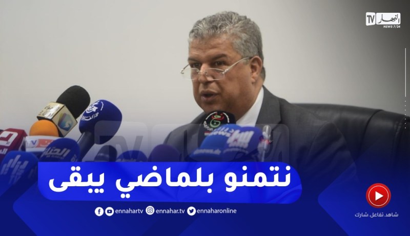 عمارة : لا توجد ضمانات من طرفي لبقاء بلماضي كمدرب للمنتخب