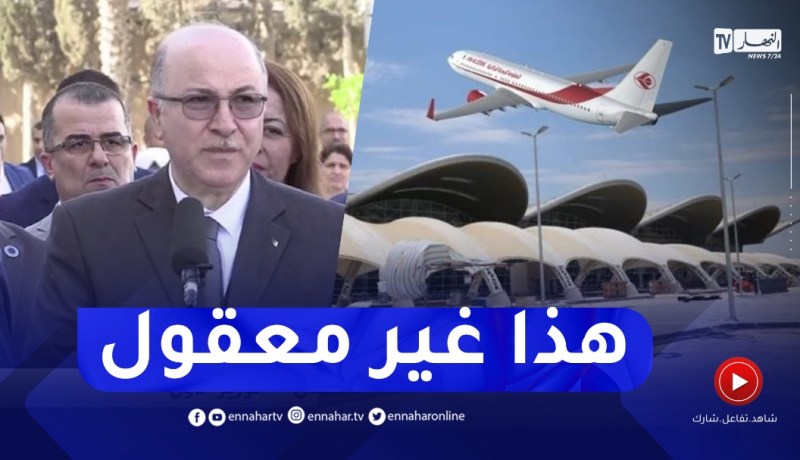 “الوزير الأول :” من غير المعقول أن الهياكل مثل المطارات تعمل 8 ساعات في اليوم