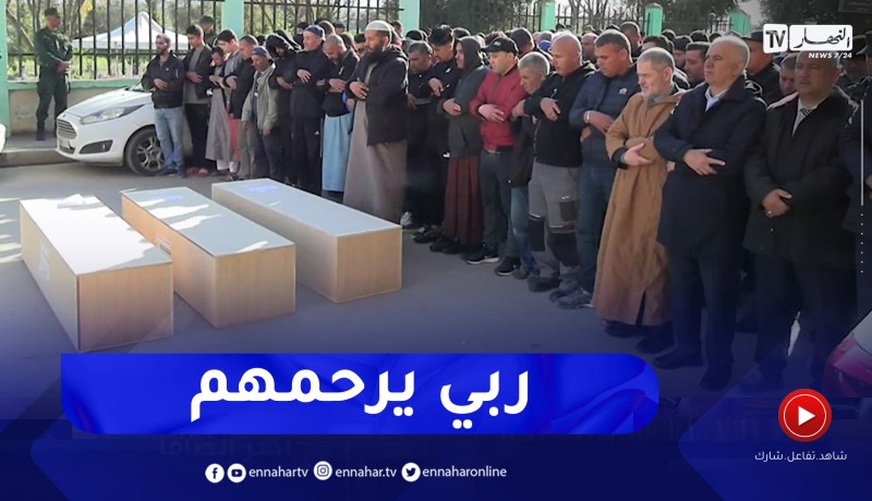 تشييع جثامين 3 ضحايا من حادث تيكجدة الأليم بمقبرة قايدي ببلدية برج الكيفان