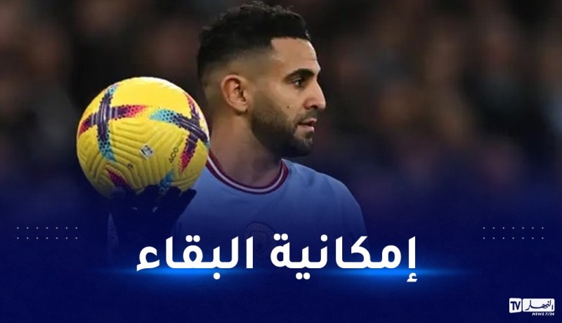 بسبب برناردو سيلفا.. تأجيل صفقة إنتقال محرز للأهلي السعودي