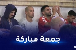 لاعبو الخضر يؤدون صلاة الجمعة بمسجد “الأمير عبد القادر”