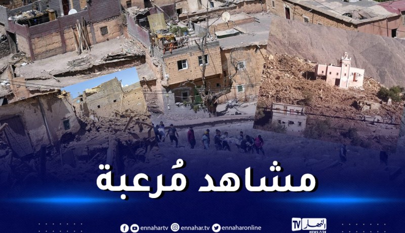 زلزال مراكش المدمر.. قرى تختفي نهائيا وجثث تحت الأنقاض