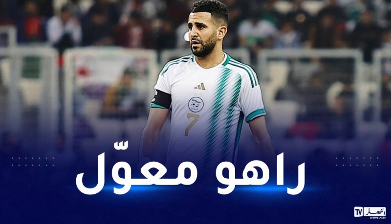 محرز يتعاقد مع محضر بدني تحضيرا لـ”الكان”