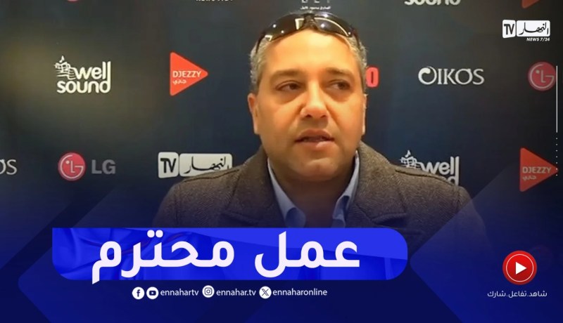 مخرج “الرهان”.. عرض المسلسل في الخارج من شأنه خلق تسويق للدراما الجزائرية