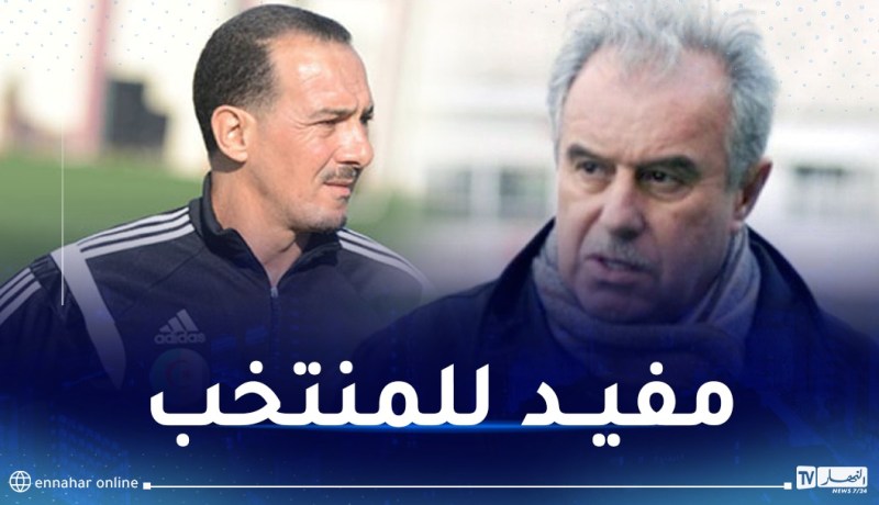  فرقاني: “نغيز عليه فرض نفسه ضمن الطاقم الفني للناخب بيتكوفيتش”