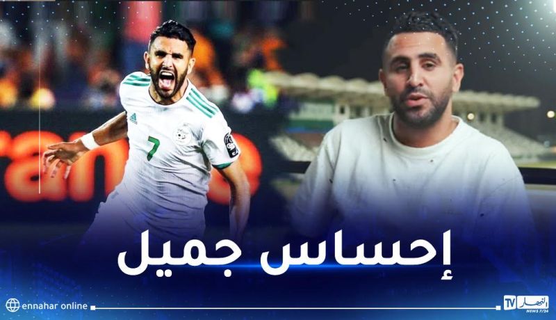 محرز يغازل بيتكوفيتش قبل انطلاق تحديات الخضر