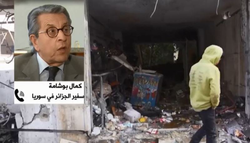 سفير الجزائر بسوريا للنهار: لا ضحايا وسط الجالية والحديث عن الإجلاء سابق لآوانه