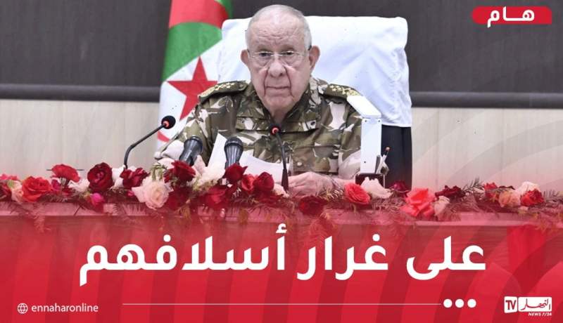 الفريق أول شنقريحة: سيبقى أعداء الجزائر يتجرعون مرارة الهزيمة