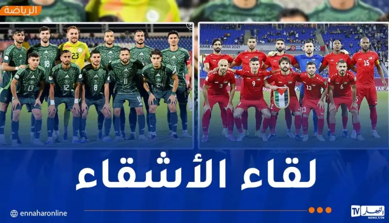 محليو “الخضر” يواجهون فلسطين وديا تحضيرا لكأس العرب