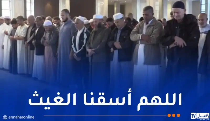 الجزائريون يؤدون صلاة الاستسقاء عبر كافة مساجد الجمهورية