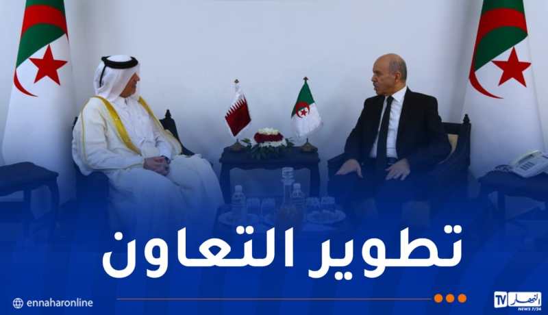 سايحي يُؤكد حرص الجزائر على تعزيز أواصر الأخوة والتعاون مع قطر