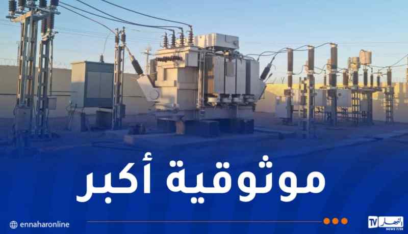 دخول محطتي الكهرباء الجديدتين حيز الخدمة في برج باجي مختار وتيمياوين