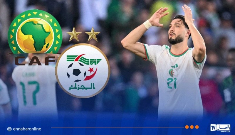 “الكاف” تسلط عقوبات قاسية على لاعبي الخُضر و”الفاف” تباشر إجراءات الطعن