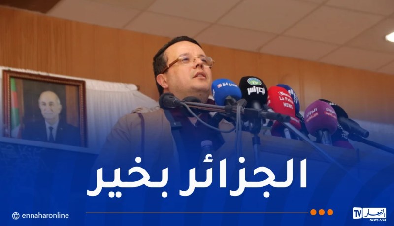 بودن: الجزائر ماضية نحو الأفضل.. ولن نسمح بأي تقصير أو تعطيل