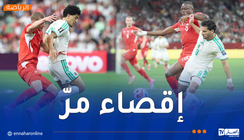 خيبة مونديالية.. إقصاء “الخضر” من الدور الثاني لكأس العالم