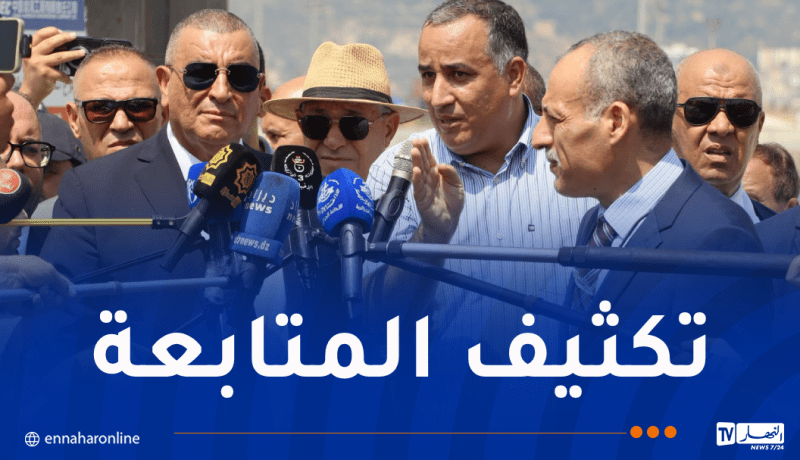 جلاوي يُعاين مشروع توسعة ميناء عنابة الفوسفاتي ويأمر بتسريع وتيرة الأشغال