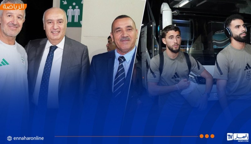 بعثة “الخضر” تحل بـ تيزي وزو تحسبا لمواجهة زامبيا