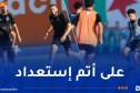 “الخُضر” يضعون اللمسات الأخيرة قبل مواجهة زامبيا