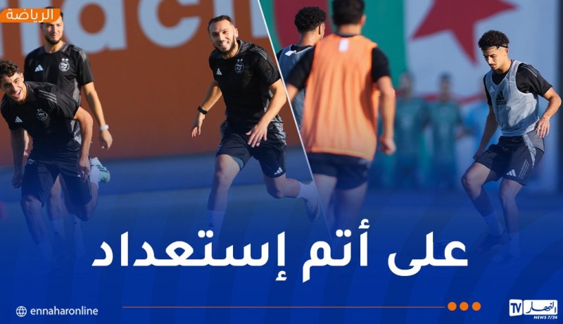 “الخُضر” يضعون اللمسات الأخيرة قبل مواجهة زامبيا