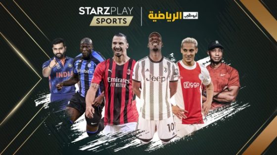 STARZPLAY Sports va révolutionner le streaming dans la région MENA